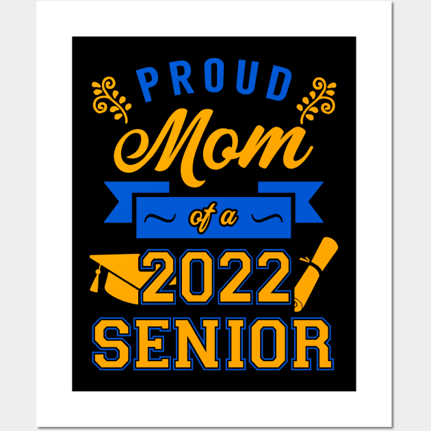 Proud Mom of a 2022 Senior Wall Art by KsuAnn